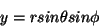 \begin{displaymath}
y = r sin \theta sin \phi
\end{displaymath}